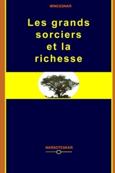 Cover for Wincesnar · Les grands sorciers et la richesse (Paperback Book) (2019)