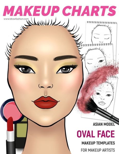Makeup Charts - Asian Model face with an OVAL shape - I Draw Fashion - Books - Independently Published - 9781704558462 - November 1, 2019