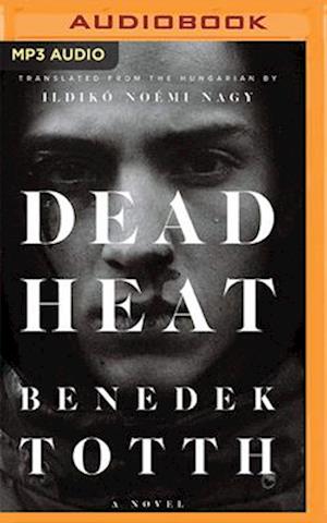 Dead Heat - Benedek Totth - Music - Audible Studios on Brilliance Audio - 9781713570462 - November 3, 2020