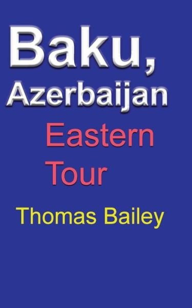 Cover for Thomas Bailey · Baku, Azerbaijan (Pocketbok) (2024)