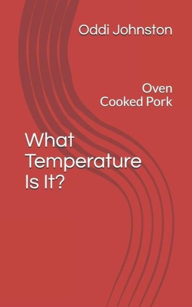 Cover for Oddi Johnston · What Temperature Is It? (Pocketbok) (2018)