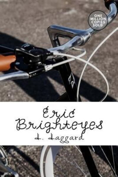 Eric Brighteyes - Sir H Rider Haggard - Books - Createspace Independent Publishing Platf - 9781718939462 - May 20, 2018