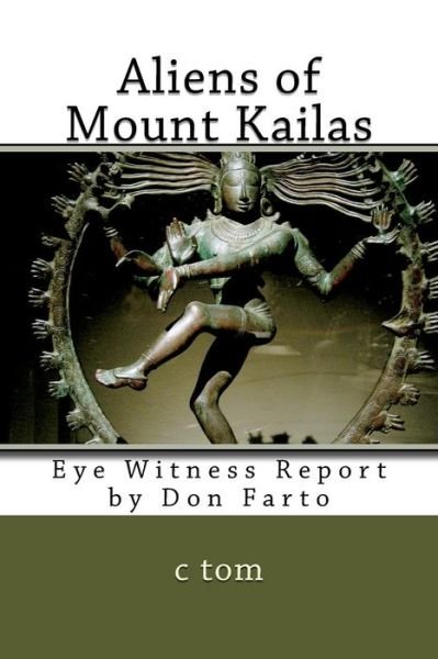 Cover for C Tom · Aliens of Mount Kailas (Pocketbok) (2018)