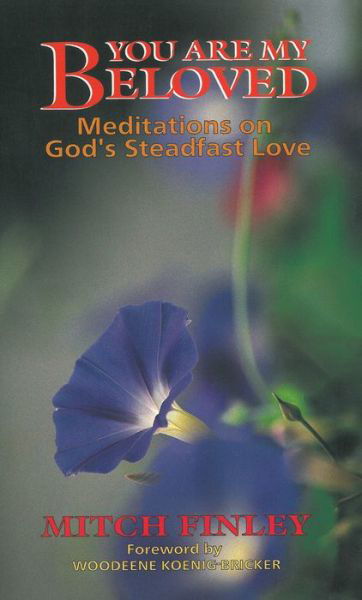 Cover for Mitch Finley · You Are My Beloved: Meditations on God's Steadfast Love (Paperback Book) (2020)
