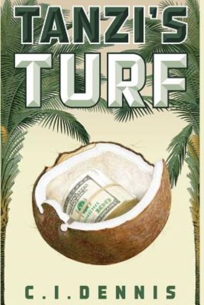 Cover for C I Dennis · Tanzi's Turf (Paperback Book) (2018)