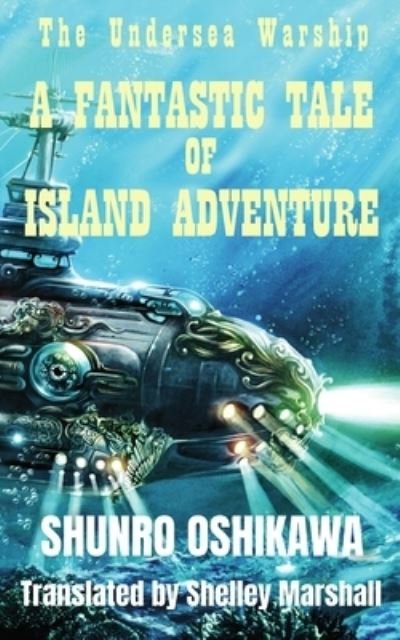 Cover for Shunro Oshikawa · A Fantastic Tale of Island Adventure (Pocketbok) (2022)