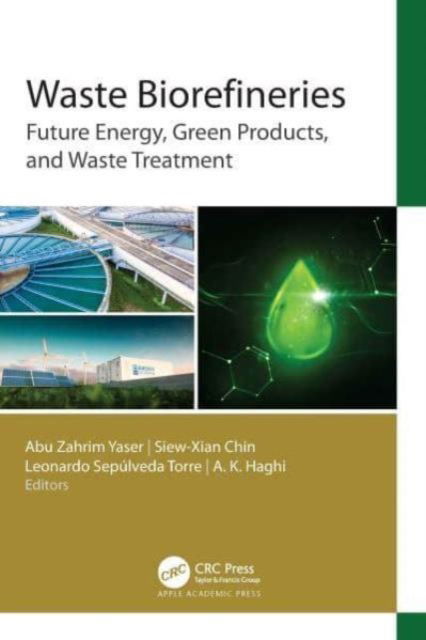 Cover for Waste Biorefineries: Future Energy, Green Products, and Waste Treatment (Hardcover Book) (2024)