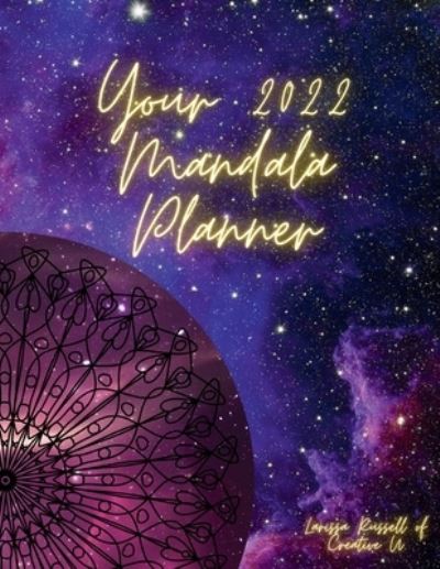 Your 2022 Mandala Planner - Larissa Russell - Książki - Publishdrive - 9781777109462 - 28 października 2021