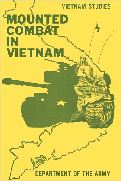 Cover for United States Department of the Army · Mounted Combat in Vietnam (Paperback Book) (2011)