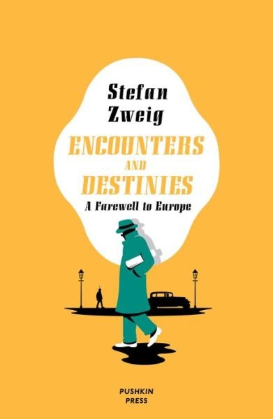 Cover for Zweig, Stefan (Author) · Encounters and Destinies: A Farewell to Europe (Pocketbok) (2020)