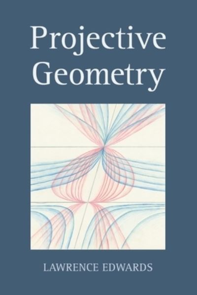 Cover for Lawrence Edwards · Projective Geometry (Paperback Book) [3 Revised edition] (2024)