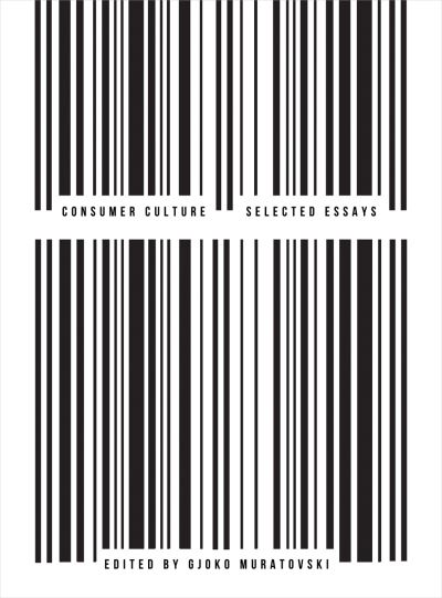 Cover for Consumer Culture: Selected Essays (Hardcover Book) (2016)