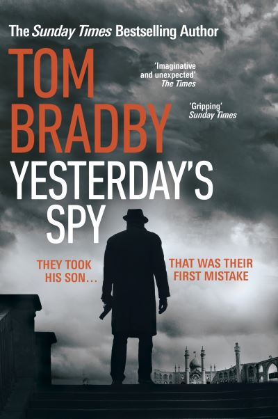 Cover for Tom Bradby · Yesterday's Spy: The fast-paced new suspense thriller from the Sunday Times bestselling author of Secret Service (Hardcover bog) (2022)