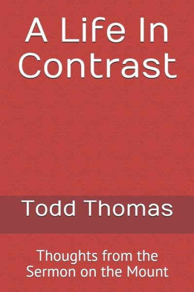 Cover for Todd Thomas · A Life In Contrast (Paperback Bog) (2019)