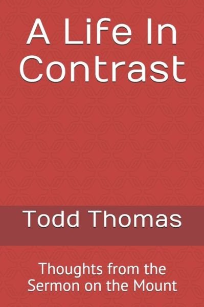 Cover for Todd Thomas · A Life In Contrast (Paperback Book) (2019)