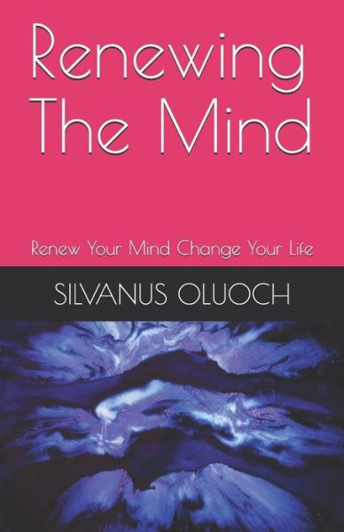 Cover for Silvanus Oluoch · Renewing the Mind (Paperback Book) (2019)