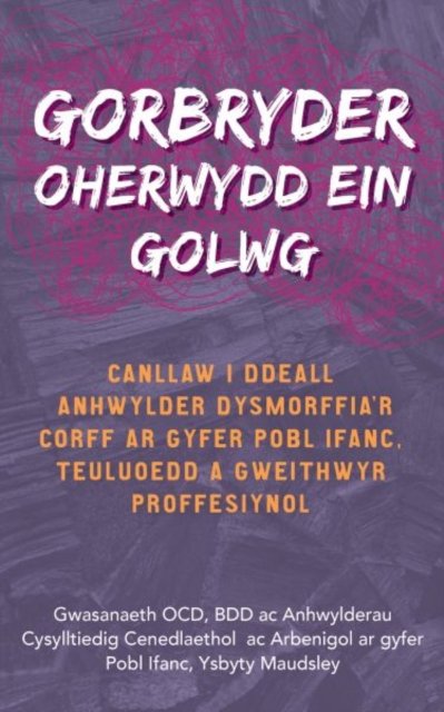 Cover for OCD, The National and Specialist · Darllen yn Well: Gorbryder Oherwydd ein Golwg (Paperback Book) (2023)