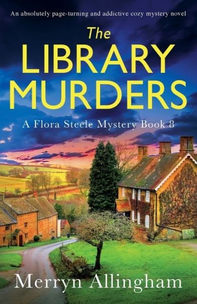 Merryn Allingham · The Library Murders: An absolutely page-turning and addictive cozy mystery novel - A Flora Steele Mystery (Paperback Book) (2024)