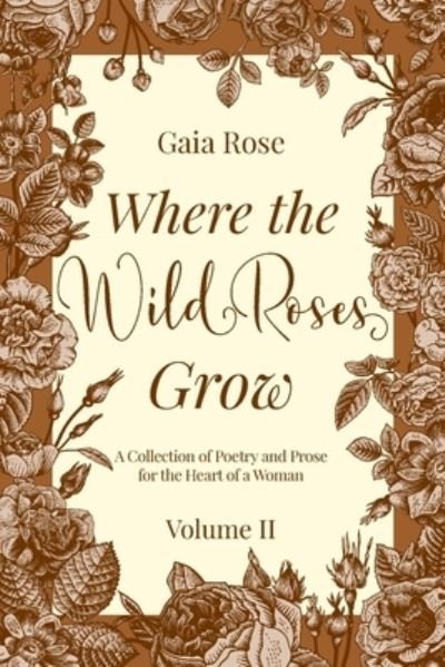 Cover for Gaia Rose · Where the Wild Roses Grow (Pocketbok) (2022)