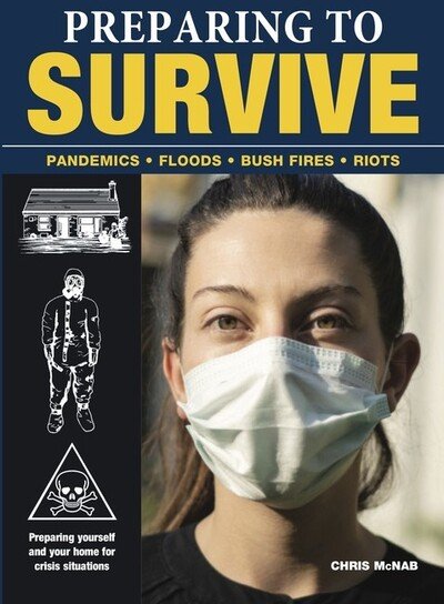 Cover for Chris McNab · Preparing to Survive: Pandemics - Fires - Bush Fires - Riots - SAS and Elite Forces Guide (Paperback Book) (2020)