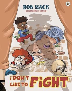Cover for Rob Mack · I Don't Like to Fight (Paperback Book) (2021)