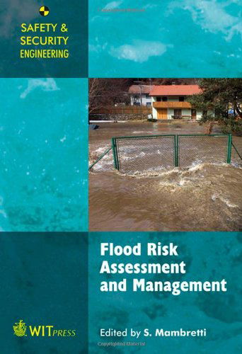 Cover for S. Mambretti · Flood Risk Assessment and Management (Safety &amp; Security Engineering) (Hardcover Book) (2012)