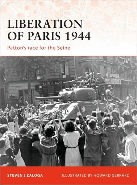 Cover for Zaloga, Steven J. (Author) · Liberation of Paris 1944: Patton's race for the Seine - Campaign (Paperback Book) (2008)