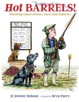 Cover for Jeremy Hobson · Hot Barrels!: Shooting Superstition, Facts and Fallacies (Hardcover Book) (2017)