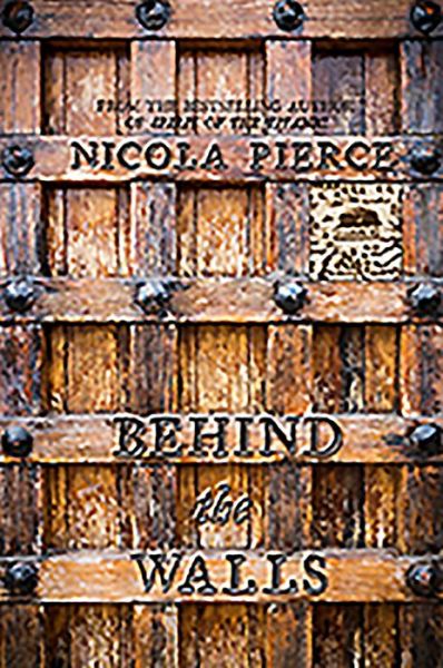 Cover for Nicola Pierce · Behind the Walls: A City Besieged (Paperback Book) (2015)