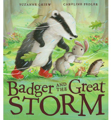 Cover for Suzanne Chiew · Badger and the Great Storm - Badger and the Great... (Hardcover Book) (2015)