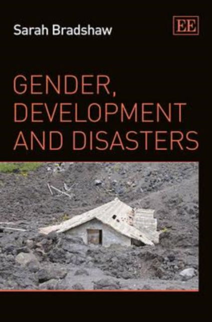 Cover for Sarah Bradshaw · Gender, Development and Disasters (Hardcover Book) (2013)