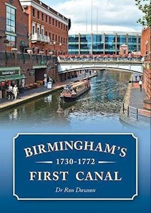 Cover for Ron Dawson · Birmingham's First Canal 1730-1772 (Paperback Book) (2022)