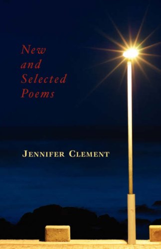 Cover for Jennifer Clement · New and Selected Poems (Paperback Bog) (2008)