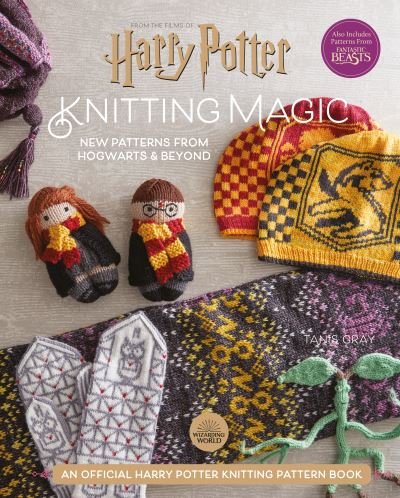 Cover for Tanis Gray · Harry Potter Knitting Magic: New Patterns from Hogwarts &amp; Beyond (Hardcover bog) (2021)
