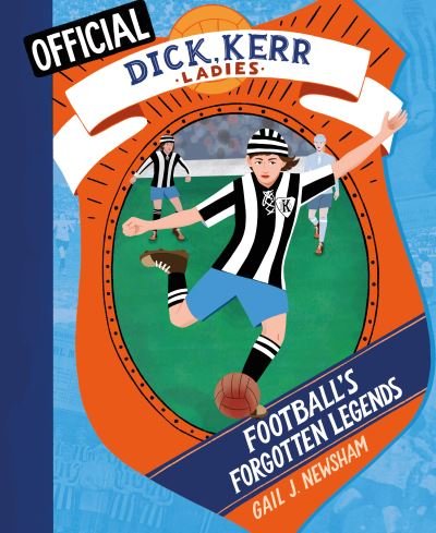 Cover for Gail Newsham · Football's Forgotten Legends: The Dick, Kerrr Ladies (Paperback Book) (2021)