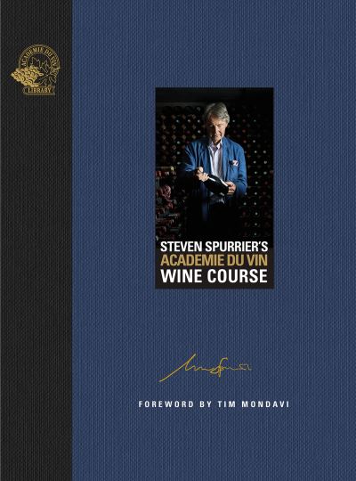 Cover for Steven Spurrier · Steven Spurrier's Academie du Vin Wine Course: The Art of Learning by Tasting (Hardcover Book) (2024)