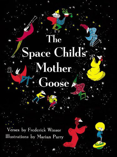 Cover for Frederick Winsor · The Space Child's Mother Goose (Paperback Book) (2010)