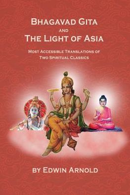 Cover for Sir Edwin Arnold · Bhagavad Gita and the Light of Asia (Pocketbok) (2016)