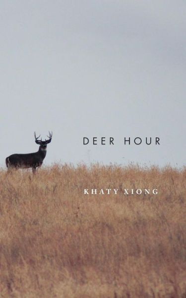 Cover for Khaty Xiong · Deer Hour (Paperback Book) (2014)