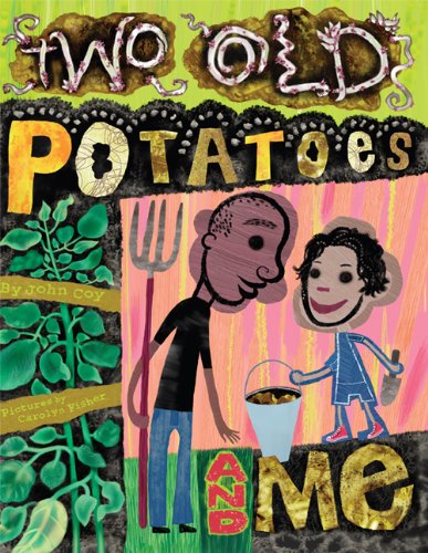 Two Oid Potatoes and Me - John Coy - Książki - Nodin Press - 9781935666462 - 15 maja 2013