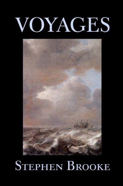 Voyages - Stephen Brooke - Bücher - Arachis Press - 9781937745462 - 16. September 2017