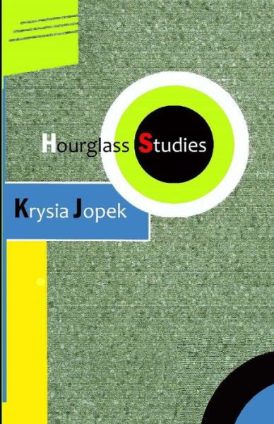 Cover for Krysia Jopek · Hourglass Studies (Pocketbok) (2017)