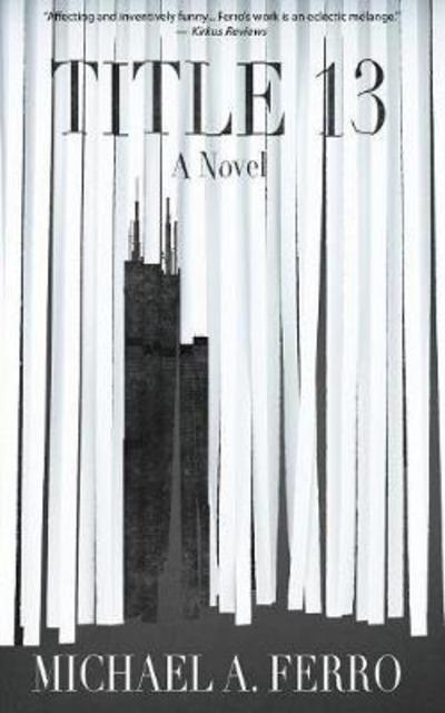 Title 13 - Michael a Ferro - Books - Harvard Square Editions - 9781941861462 - February 1, 2018