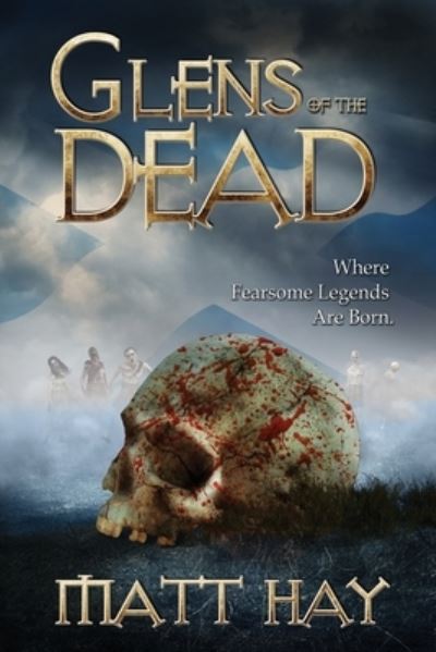 Cover for Matt Hay · Glens of the Dead (Paperback Book) (2019)