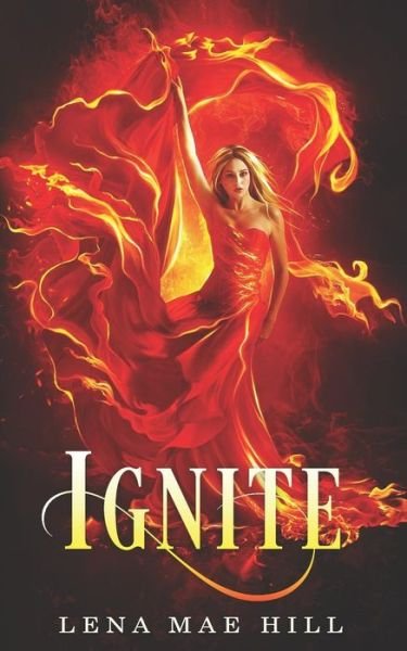 Cover for Lena Mae Hill · Ignite (Paperback Book) (2018)