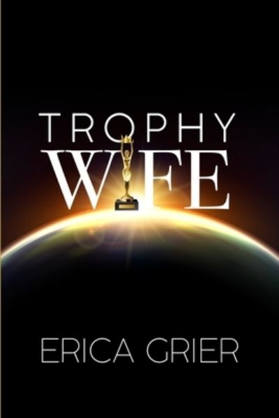 Cover for Erica Grier · Trophy Wife (Paperback Book) (2020)