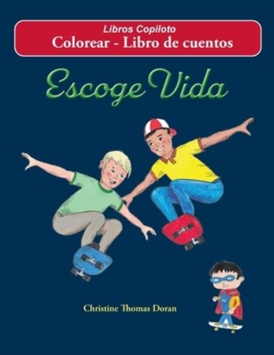 Cover for Christine Thomas Doran · Escoge Vida - Colorear - Libro de cuentos (Taschenbuch) (2021)