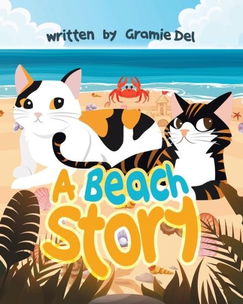 Cover for Gramie Del · A Beach Story (Pocketbok) (2020)