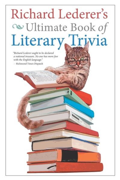 Richard Lederer's Ultimate Book of Literary Trivia - Richard Lederer - Books - Waterside Productions - 9781954968462 - June 22, 2021