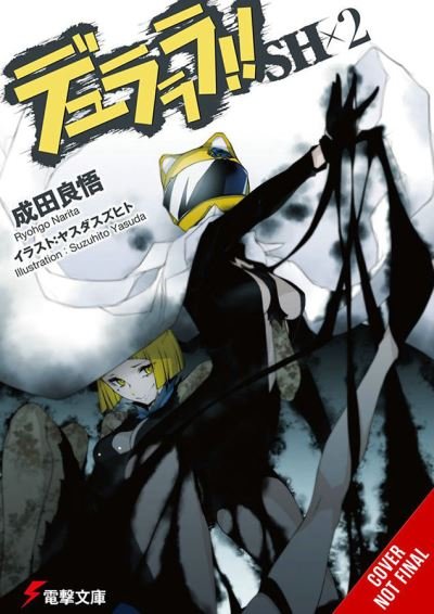 Cover for Ryohgo Narita · Durarara!!SH, Vol. 2 (light novel) - DURARARA SH LIGHT NOVEL SC (Pocketbok) (2021)